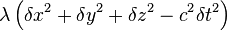 \lambda\left(\delta x^{2}+\delta y^{2}+\delta z^{2}-c^{2}\delta t^{2}\right)