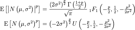 \begin{align}
\operatorname{E} \left[\left|N\left(\mu, \sigma^2 \right)\right|^p \right] &=  \frac{\left(2 \sigma^2\right)^{\frac{p}{2}} \Gamma\left(\tfrac{1+p}{2}\right)}{\sqrt \pi}  \ {}_1F_1\left(-\tfrac p 2, \tfrac 1 2, -\tfrac{\mu^2}{2 \sigma^2}\right)\\
\operatorname{E} \left[N \left(\mu, \sigma^2 \right)^p \right] &= \left (-2 \sigma^2\right)^\frac p 2 U\left(-\tfrac p 2, \tfrac 1 2, -\tfrac{\mu^2}{2 \sigma^2} \right)
\end{align}