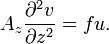  A_z \frac{\partial^2 v}{\partial z^2}=fu.\,\!