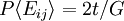 P \langle E_{ij} \rangle = 2 t / G