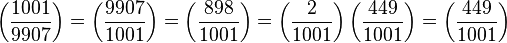 
 \left(\frac{1001}{9907}\right) 
=\left(\frac{9907}{1001}\right) 
=\left(\frac{898}{1001}\right) 
=\left(\frac{2}{1001}\right)\left(\frac{449}{1001}\right)
=\left(\frac{449}{1001}\right)
