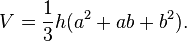 V = \frac{1}{3} h(a^2 + a b +b^2).