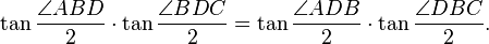 \tan{\frac{\angle ABD}{2}}\cdot\tan{\frac{\angle BDC}{2}}=\tan{\frac{\angle ADB}{2}}\cdot\tan{\frac{\angle DBC}{2}}.