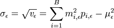 \sigma_{\epsilon}=\sqrt{\mathit{v}_{\epsilon}}=\sum_{i=1}^{B} {m_{i,\epsilon}^2 p_{i,\epsilon}-\mu_{\epsilon}^2}