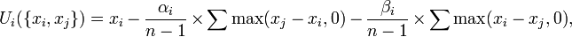 U_i(\{x_i, x_j\}) = x_i - \frac{\alpha_i}{n-1} \times \sum{\max(x_j - x_i,0)} - \frac{\beta_i}{n-1} \times \sum{\max(x_i - x_j,0)},