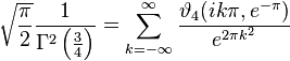 
\sqrt{\frac{\pi}{2}}\frac{1}{\Gamma^2\left(\frac34\right)}=\sum_{k=-\infty}^\infty\frac{\vartheta_4(ik\pi,e^{-\pi})}{e^{2\pi k^2}}
