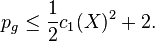  p_g \le \frac{1}{2} c_1(X)^2 + 2.  