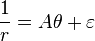 
\frac{1}{r} = A \theta + \varepsilon
