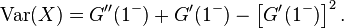 \operatorname{Var}(X)=G''(1^-) + G'(1^-) - \left [G'(1^-)\right ]^2.