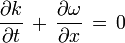 \frac{\partial k}{\partial t}\, +\, \frac{\partial \omega}{\partial x}\, =\, 0\,