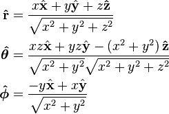 \begin{align}
\mathbf{\hat{r}}         &= \frac{x \hat{\mathbf x} + y \hat{\mathbf y} + z \mathbf{\hat{z}}}{\sqrt{x^2+y^2+z^2}} \\
\boldsymbol{\hat{\theta}} &= \frac{x z \hat{\mathbf x} + y z \hat{\mathbf y} - \left(x^2 + y^2\right) \mathbf{\hat{z}}}{\sqrt{x^2+y^2} \sqrt{x^2+y^2+z^2}} \\
\boldsymbol{\hat{\phi}}   &= \frac{- y \hat{\mathbf x} + x \hat{\mathbf y}}{\sqrt{x^2+y^2}}
\end{align}