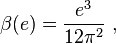 \beta(e)=\frac{e^3}{12\pi^2}~,