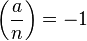 \left(\frac{a}{n}\right) = -1