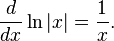 \ {d \over dx}\ln \left| x \right| = {1 \over x}.