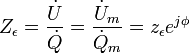 Z_\epsilon = \frac{\dot U}{\dot Q} = \frac{\dot {U}_m}{\dot {Q}_m} = z_\epsilon e^{j\phi}