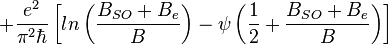      + {e^2 \over \pi^2 \hbar} \left [ ln \left ( {B_{SO} + B_e \over B}\right ) - \psi \left ({1 \over 2} + {B_{SO} + B_e \over B} \right ) \right] 