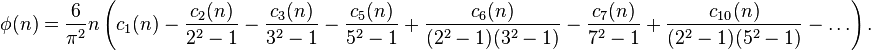 \phi(n) = \frac{6}{\pi^2}n \left(c_1(n) -\frac{c_2(n)}{2^2-1} -\frac{c_3(n)}{3^2-1} -\frac{c_5(n)}{5^2-1}+\frac{c_6(n)}{(2^2-1)(3^2-1)} - \frac{c_7(n)}{7^2-1} +\frac{c_{10}(n)}{(2^2-1)(5^2-1)} -\dots \right ).