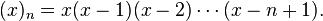 (x)_{n}=x(x-1)(x-2)\cdots(x-n+1).