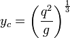 y_c = \biggl(\frac{q^2}{g}\biggr)^\frac{1}{3}