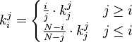 k_i^j = \begin{cases} \frac{i}{j} \cdot k_j^j & j \geq i\\ \frac{N - i}{N-j} \cdot k_j^j & j \leq i\end{cases}