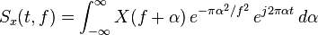  S_x(t,f) = \int_{-\infty}^{\infty} X(f+\alpha)\,e^{-\pi\alpha^2 /f^2}\,e^{j2\pi\alpha t}\, d\alpha  