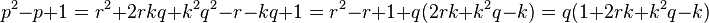 p^2-p+1=r^2+2rkq+k^2q^2-r-kq+1=r^2-r+1+q(2rk+k^2q-k)=q(1+2rk+k^2q-k)