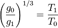 \left(\frac{g_0}{g_1}\right)^{1/3} = \frac{T_1}{T_0}