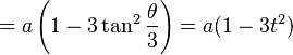 = a\left(1 - 3 \tan^2 \frac{\theta}{3}\right)= a(1 - 3t^2) 