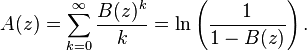 A(z) = \sum_{k = 0}^{\infty} \frac{B(z)^k}{k} = \ln\left(\frac{1}{1-B(z)}\right).