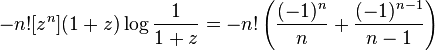 - n! [z^n] (1+z)\log \frac{1}{1+z}
= - n! \left(\frac{(-1)^n}{n} + \frac{(-1)^{n-1}}{n-1}\right)