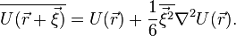  \overline{U(\vec r + \vec\xi)} = U(\vec r) + \frac16 \overline{\vec\xi^2} \nabla^2 U(\vec r). 