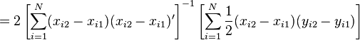 = 2\left[\sum_{i=1}^{N} (x_{i2}-x_{i1})(x_{i2}-x_{i1})' \right]^{-1} \left[\sum_{i=1}^{N} \frac{1}{2} (x_{i2}-x_{i1})(y_{i2}-y_{i1}) \right]