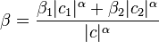 \beta=\frac{\beta_1|c_1|^\alpha+\beta_2|c_2|^\alpha}{|c|^\alpha}