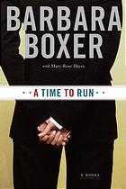 Cover art for first edition of "A Time to Run" by Barbara Boxer