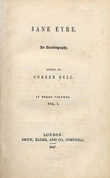 Page reads "JANE EYRE. An autobiography. Edited by CURRER BELL IN THREE VOLUMES. VOL. I. LONDON: SMITH, ELDER, and CO, CORNHILL. 1847.