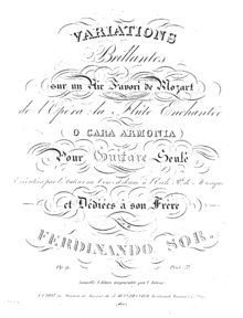 The cover of the first publication of Sor's Opus 9, it reads "Variations Brillantes sur un Air Favori de Mozart de l'Opéra: la Flûte Enchantée (O Cara Armonía) Pour Guitare Seule Exécutées par l'Auteur au Concert donné à l'Ecole Rle de Musique* et Dédiées à son Frère par Ferdinando Sor. Op. 9 Prix: 3f. Nouvelle Edition augmentée par l'Auteur. À Paris, au Magazin de Musique de A Meissonnier, Boulevard Montmartre, № 25. *l'Ecole Royale de Musique" in stylized text