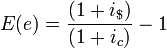 E(e) = \frac {(1 + i_$)} {(1 + i_c)} - 1