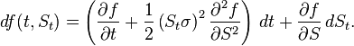 df(t,S_t) = \left(\frac{\partial f}{\partial t} + \frac{1}{2}\left(S_t\sigma\right)^2\frac{\partial^2 f}{\partial S^2}\right)\,dt +\frac{\partial f}{\partial S}\,dS_t.