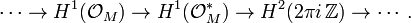 \cdots\to H^1(\mathcal O_M)\to H^1(\mathcal O_M^*)\to H^2(2\pi i\,\mathbb Z)\to \cdots.