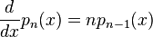 {d \over dx} p_n(x) = np_{n-1}(x)