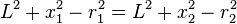 
L^{2} + x_{1}^{2}  - r_{1}^{2} = L^{2} + x_{2}^{2}  - r_{2}^{2} 
