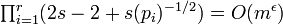  \textstyle \prod_{i=1}^r (2s-2 + s(p_i)^{-1/2})= O{(m^\epsilon )} 