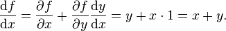 \frac{\mathrm{d}f}{\mathrm{d}x}= \frac{\partial f}{\partial x} + \frac{\partial f}{\partial y}\frac{\mathrm{d}y}{\mathrm{d}x} = y+x \cdot 1 = x+y.