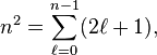 
n^2 = \sum_{\ell=0}^{n-1} (2 \ell + 1),
