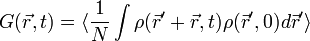 G(\vec{r},t) = \langle \frac{1}{N}\int \rho(\vec{r}'+\vec{r},t)\rho(\vec{r}',0) d\vec{r}'\rangle 