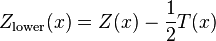 
Z_\text{lower}(x)=Z(x)-\frac{1}{2}T(x)
