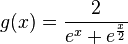 g(x) = \frac{2}{e^x+e^{\frac{x}{2}}}