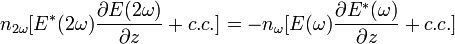 n_{2\omega}[E^*(2\omega)\frac{\partial E(2\omega)}{\partial z}+c.c.]=-n_\omega[E(\omega)\frac{\partial E^*(\omega)}{\partial z} + c.c.]