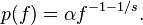 p(f) = \alpha f^{-1-1/s}.