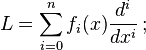  L = \sum_{i=0}^n f_i(x)\frac{d^i}{dx^i} \,; 